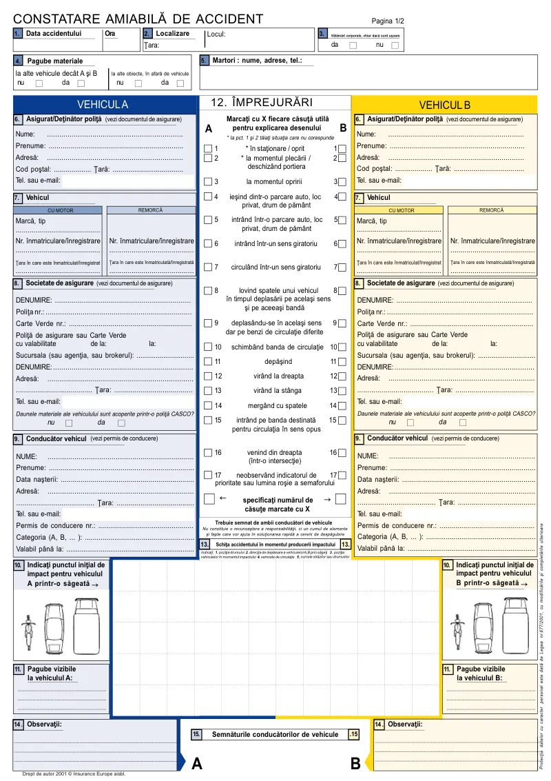 Formularul de constatare amiabilă de accident, cu cele 15 rubrici numerotate: data, localizarea, vătămările, pagubele materiale, martorii, asiguratul, vehiculul, asigurătorul, conducătorul, punctul de impact, pagubele vizibile, împrejurările, schița, observațiile și semnăturile